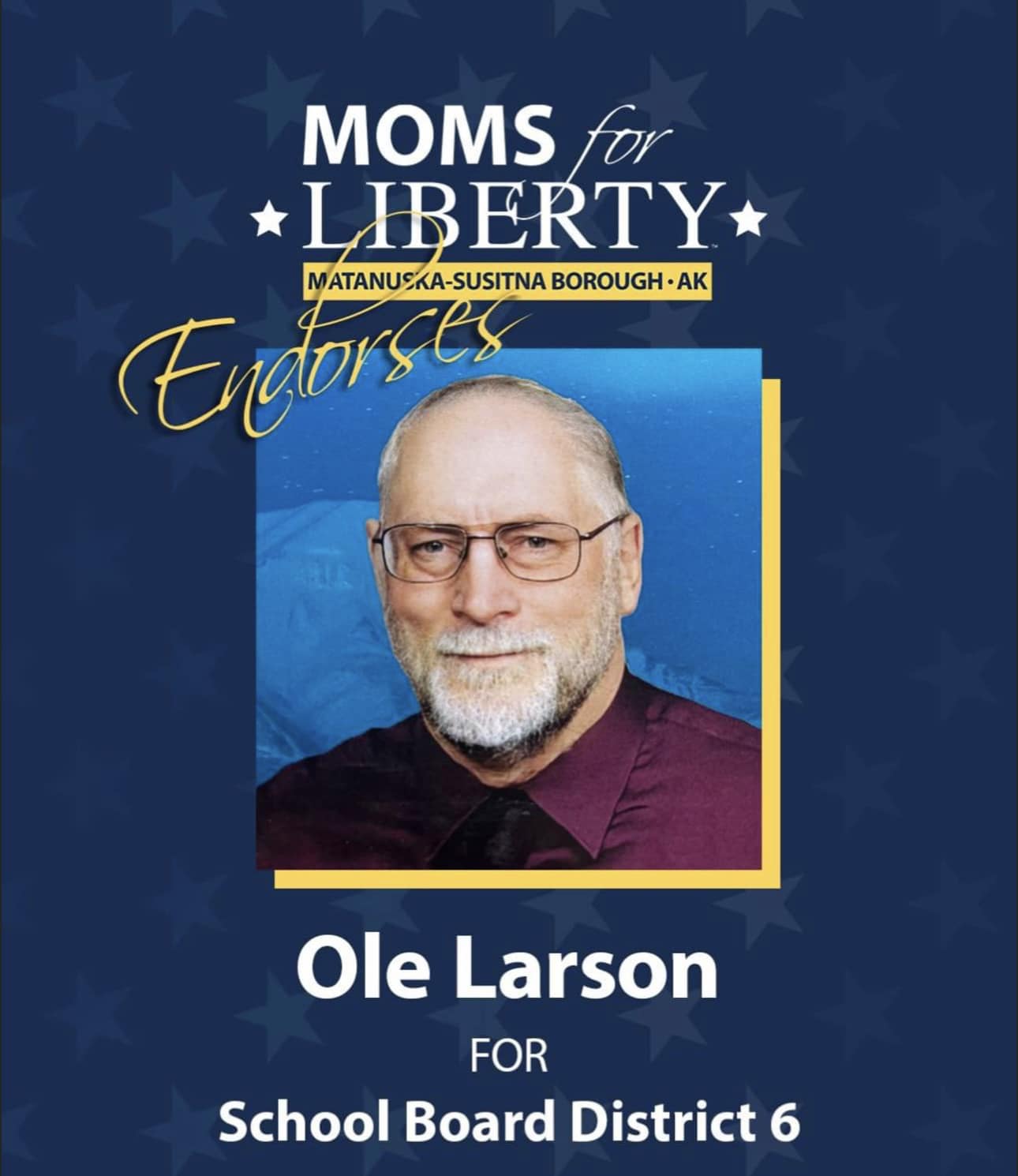 MSBSD School Board member Ole Larson was endorsed by the Mat-Su chapter of extremist organization, Moms for Liberty.