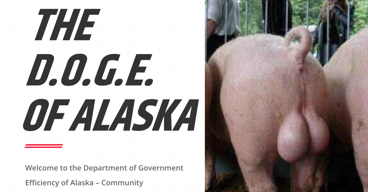 Big Balls: DOGE-Alaska’s Latest Testicular Tantrum